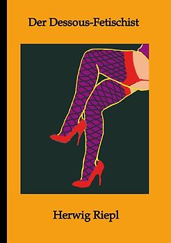 Der Dessous-Fetischist