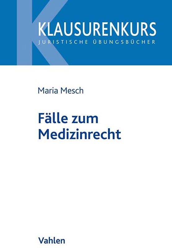Fälle zum Medizinrecht
