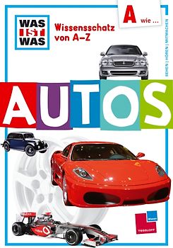 Was ist was Wissensschatz von A-Z: A wie ... Autos