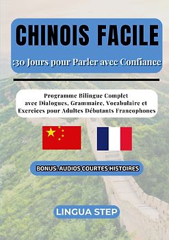 Chinois Facile : 30 Jours pour Parler avec Confiance