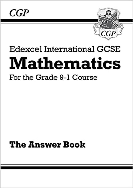 Edexcel International GCSE Maths Answers for Workbook (CGP IGCSE Maths)