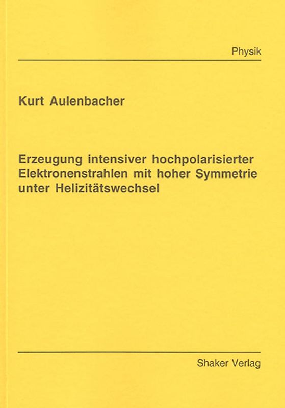 Erzeugung intensiver hochpolarisierter Elektronenstrahlen mit hoher Symmetrie unter Helizitätswechsel