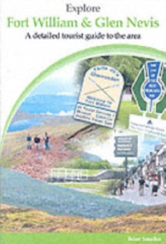 Explore Fort William and Glen Nevis