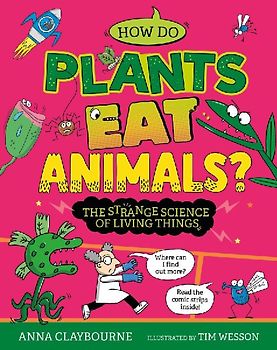 Strange Science: How do Plants Eat Animals? The Strange Science of Living Things