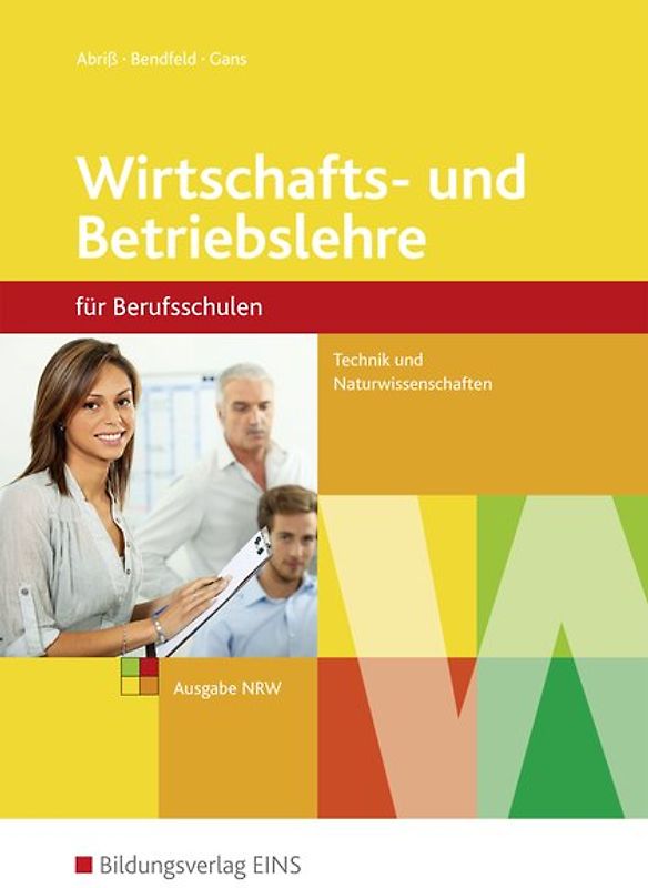 Wirtschafts- und Betriebslehre / Wirtschafts- und Betriebslehre - Ausgabe für Berufsschulen Technik und Naturwissenschaften in Nordrhein-Westfalen