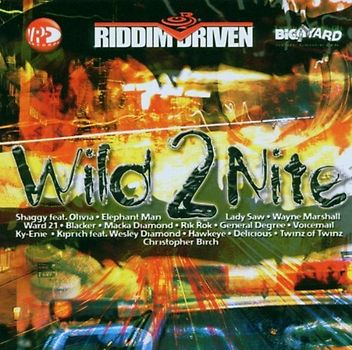 Various - Wild 2 Nite (Riddim Driven)
