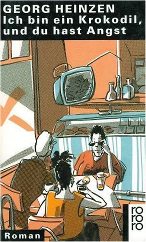 Ich bin ein Krokodil, und du hast Angst. Roman