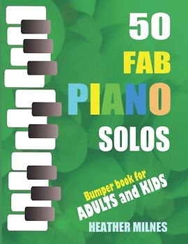 50 Fab Piano Solos: Fabulous, easy arrangements of popular classical, folk, jazz and Christmas tunes | Bumper Piano Songbook