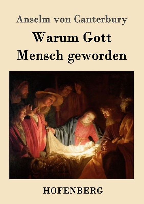 Warum Gott Mensch geworden
