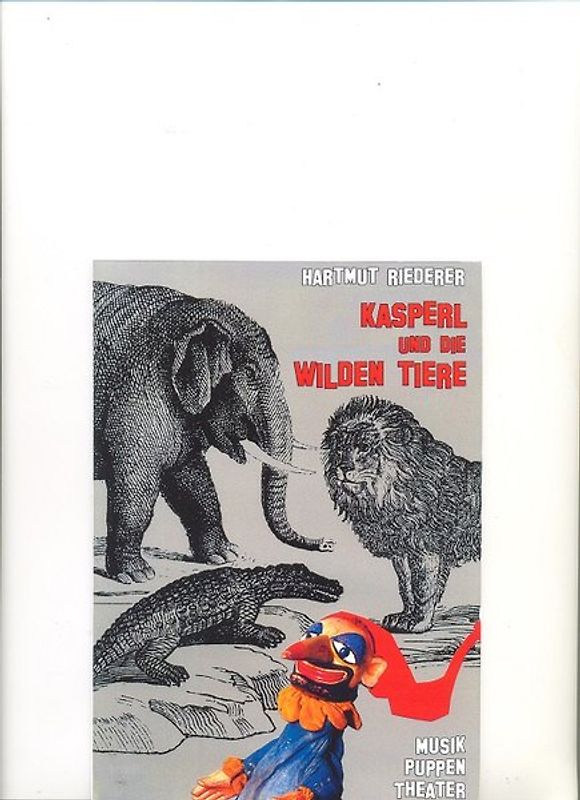 Kasperl und die wilden Tiere