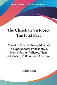 The Christian Virtuoso, The First Part