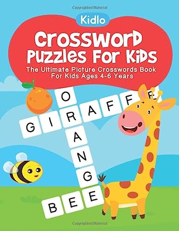 Crossword Puzzles For Kids : The Ultimate Picture Crosswords Book For Kids Ages 4-6 Years: An activity book which will provide hours of fun for Classroom & Homeschool