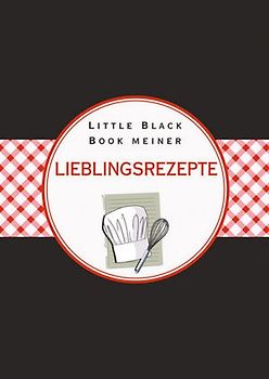 Das Little Black Book meiner Lieblingsrezepte