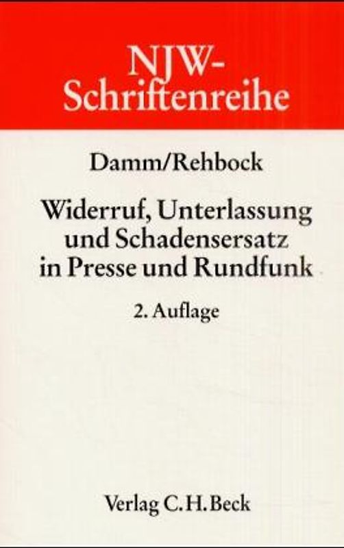 Widerruf, Unterlassung und Schadensersatz in Presse und Rundfunk