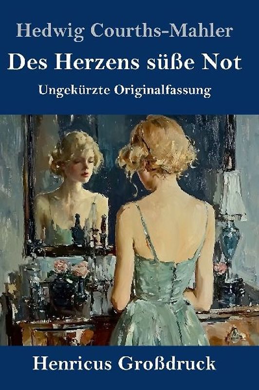 Des Herzens süße Not (Großdruck)