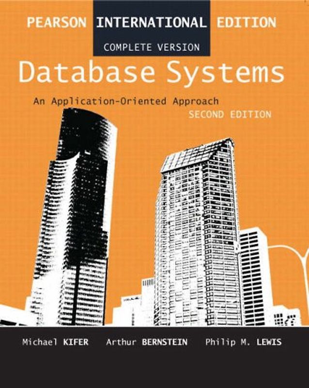 Database Systems: An Application-Oriented Approach - Arthur J. Bernstein [Complete Version, Second Edition]