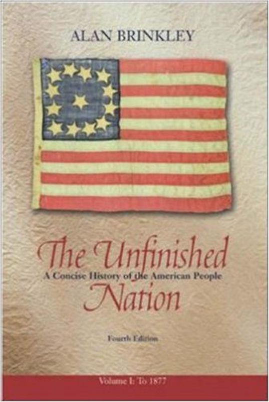 The Unfinished Nation. A Concised History of the American People: 1
