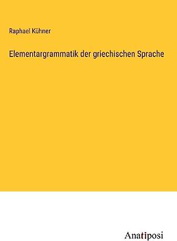Elementargrammatik der griechischen Sprache