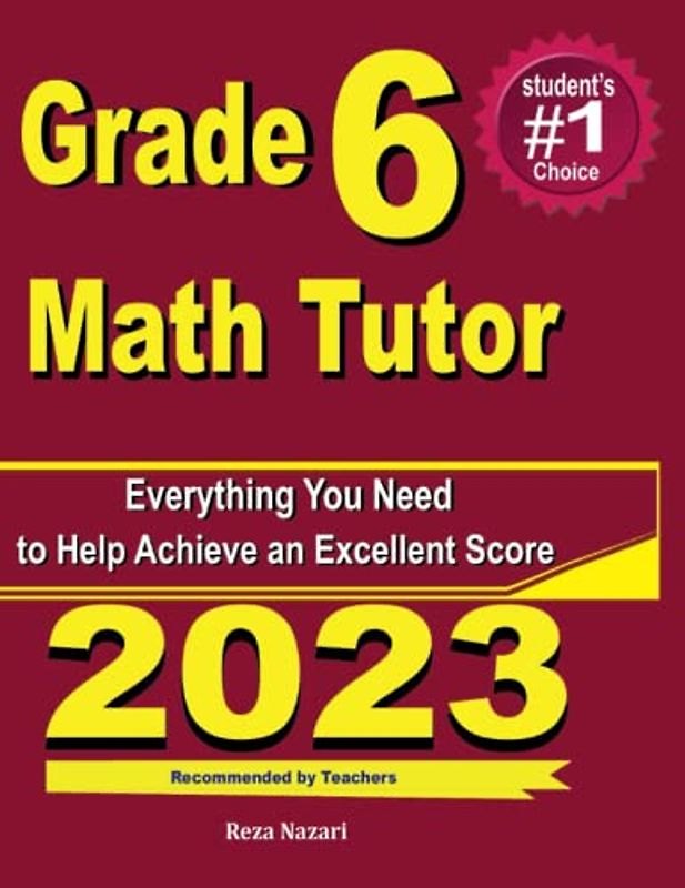 Grade 6 Math Tutor: Everything You Need to Help Achieve an Excellent Score
