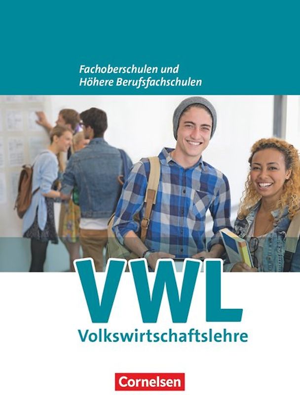 W plus V - Wirtschaft für Fachoberschulen und Höhere Berufsfachschulen - VWL - Allgemeine Ausgabe (5., überarbeitete Auflage)