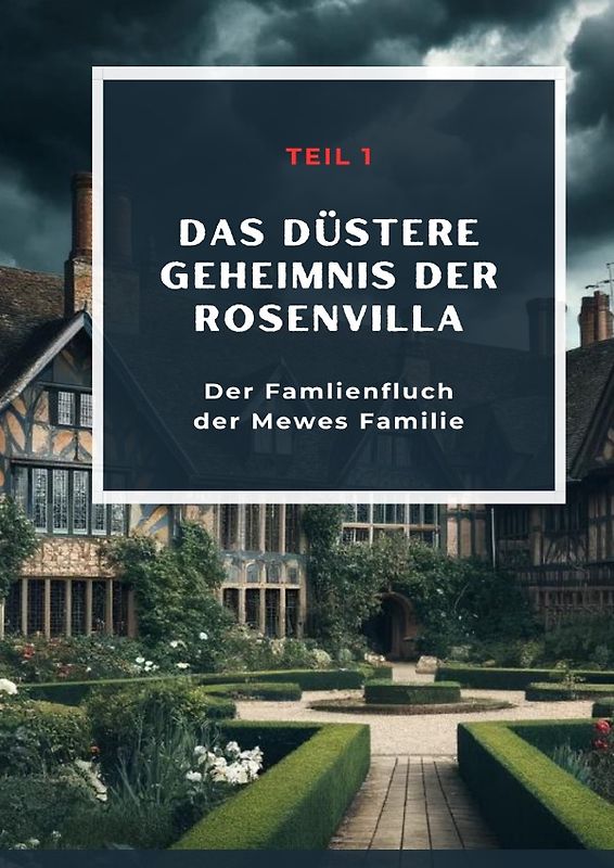 Das Geheimnis der Rosenvilla / Das düstere Geheimnis der Rosenvilla