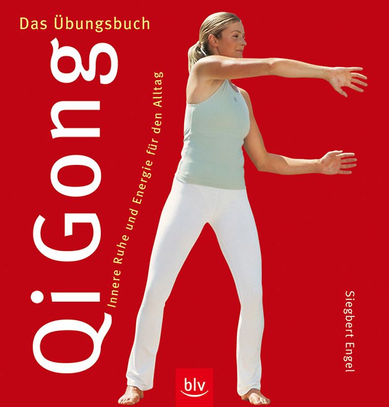 Qi Gong – Das Übungsbuch