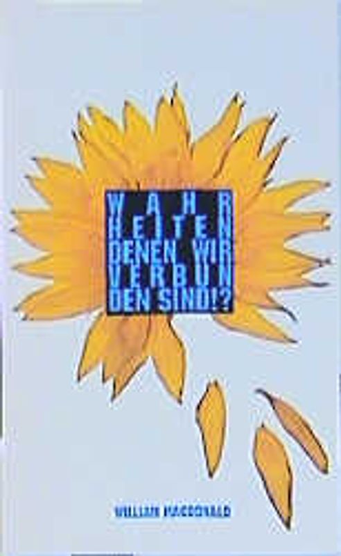 Wahrheiten, denen wir verbunden sind!?