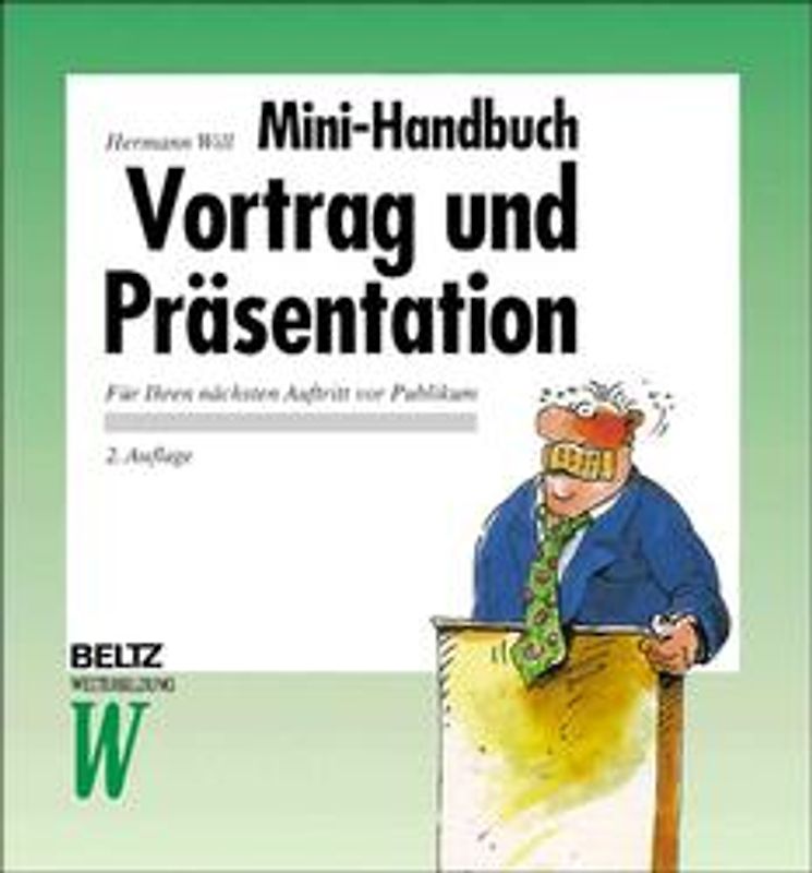 Mini-Handbuch Vortrag und Präsentation. Für Ihren nächsten Auftritt vor Publikum