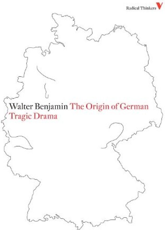 The Origin of German Tragic Drama (Radical Thinkers) - Benjamin, Walter