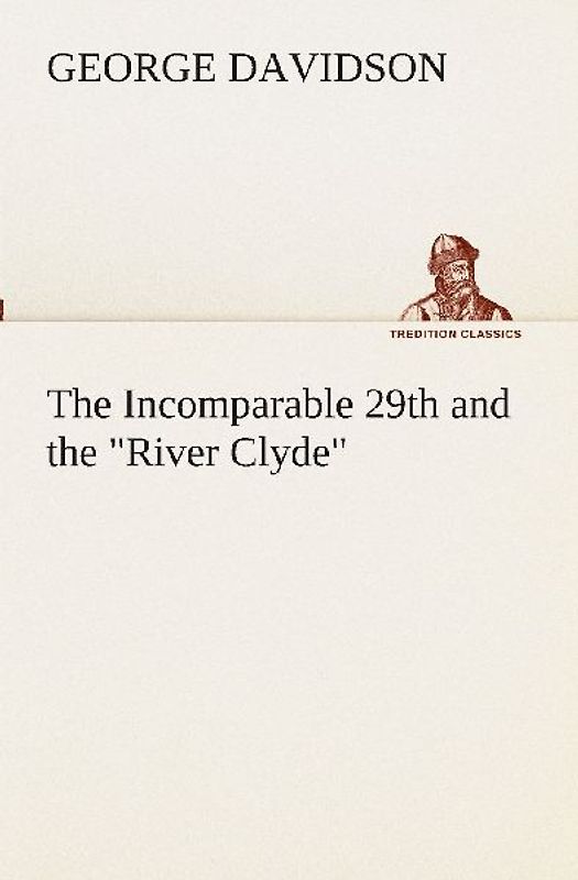 The Incomparable 29th and the "River Clyde"