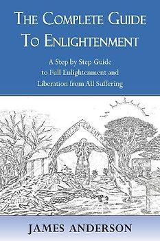 The Complete Guide to Enlightenment