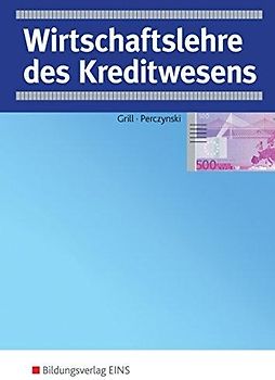Wirtschaftslehre des Kreditwesens - Wolfgang Grill [Gebundene Ausgabe, 50. Auflage 2016]