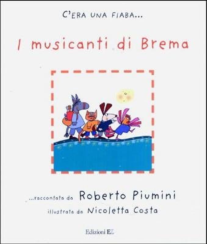 I musicanti di Brema da Jacob Grimm e Wilhelm Grimm