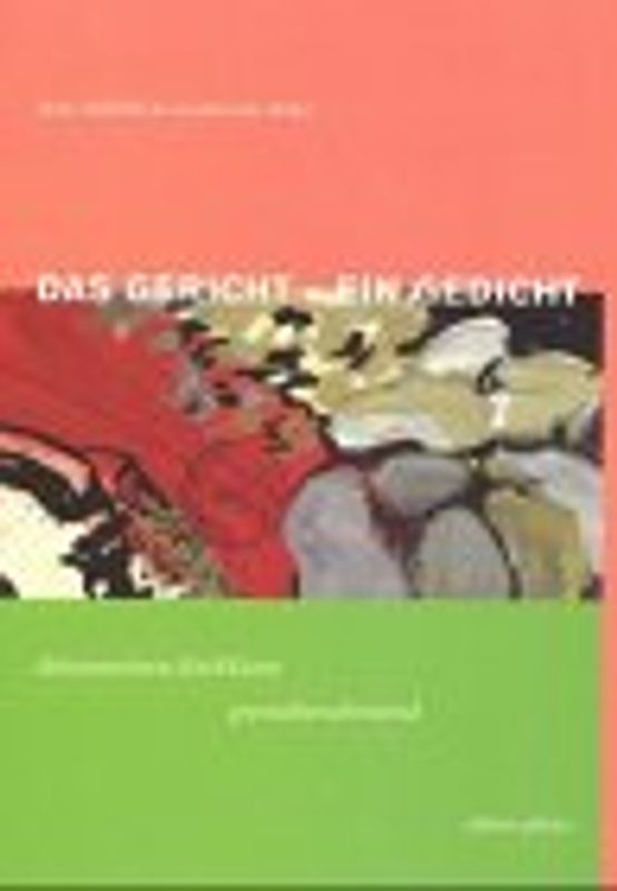 Das Gericht - Ein Gedicht. Dokumentierte Kochkunst grenzüberschreitend