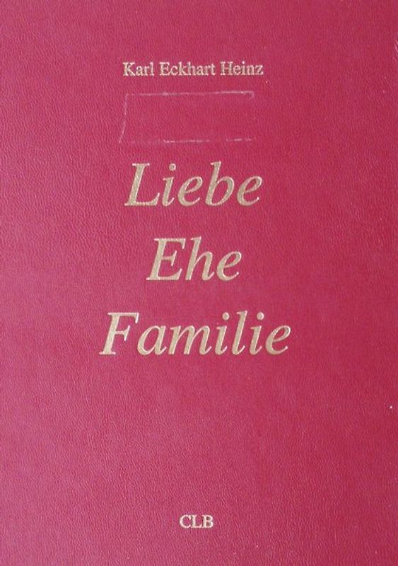 Liebe - Ehe - Familie