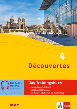 Découvertes 4 Bayern (ab 2017) - Das Trainingsbuch zum Schulbuch 4. Lernjahr