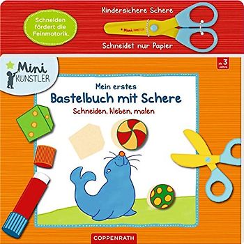 Mein erstes Bastelbuch mit Schere: Schneiden, kleben, malen (Mini-Künstler)