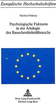 Psychologische Faktoren in der Ätiologie des Rauschmittelmissbrauchs