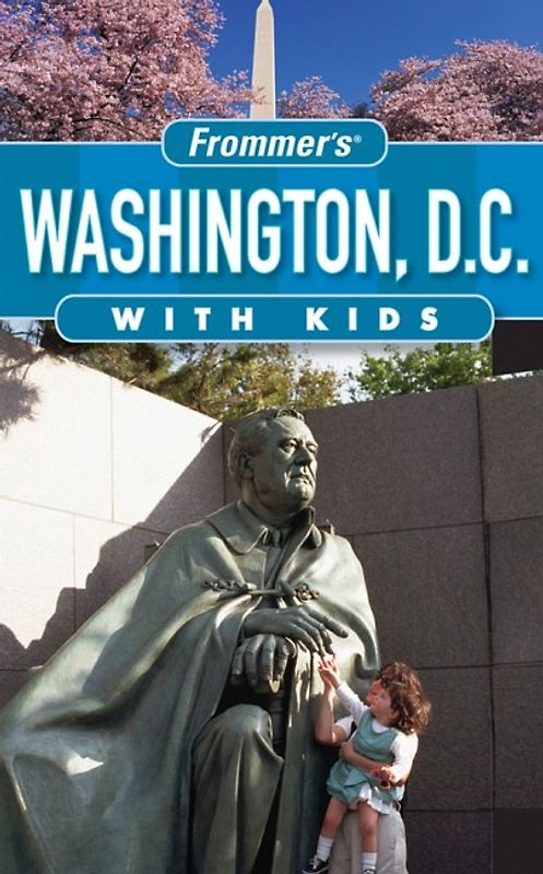 Frommer's Washington D.C. with Kids