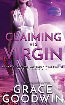 Claiming His Virgin (Interstellar Brides(r) Program: The Virgins, Band 3)