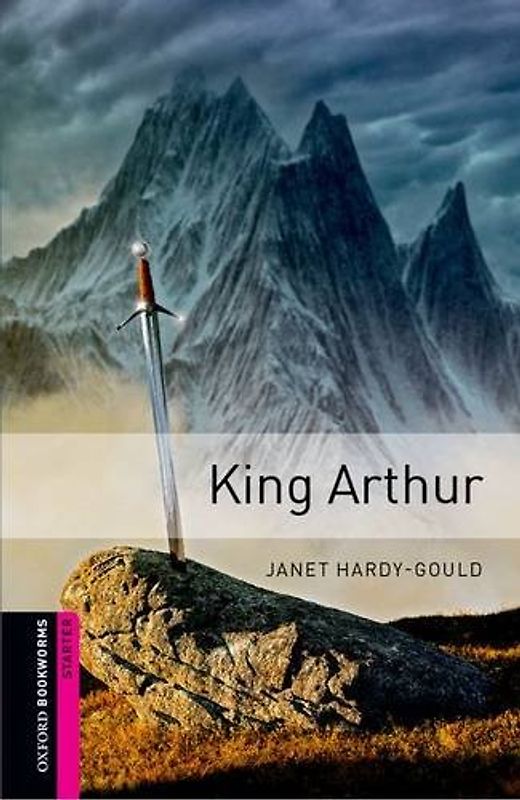 Oxford Bookworms Library / 5. Schuljahr, Stufe 1 - King Arthur