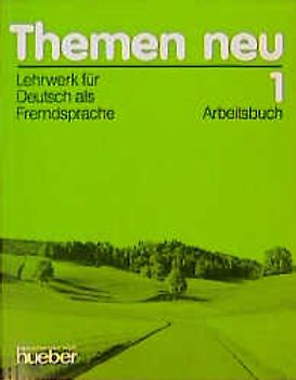 Themen neu 1. Deutsch als Fremdsprache / Arbeitsbuch
