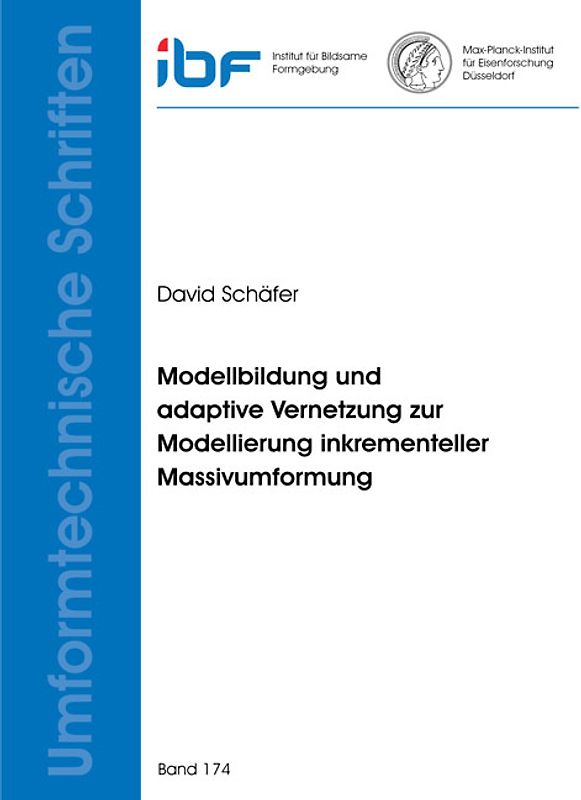 Modellbildung und adaptive Vernetzung zur Modellierung inkrementeller Massivumformung