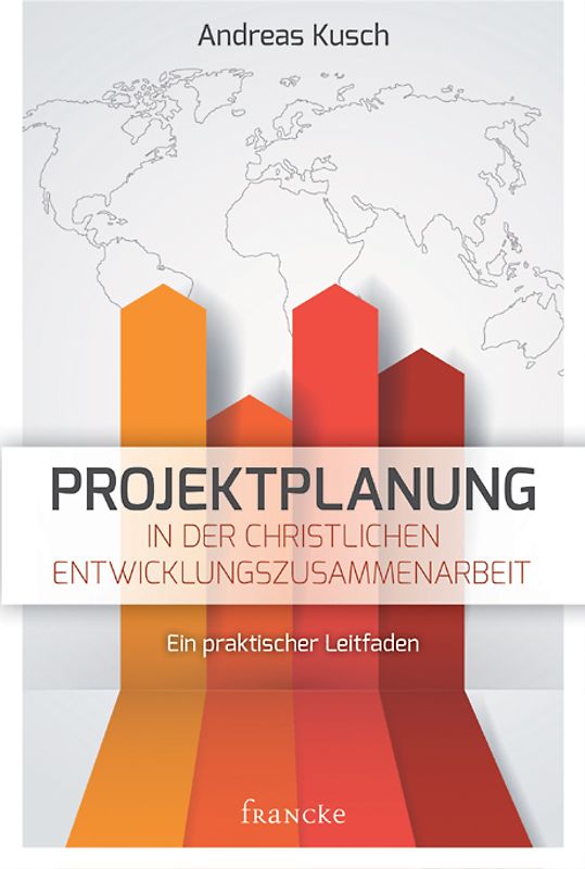 Projektplanung in der christlichen Entwicklungszusammenarbeit