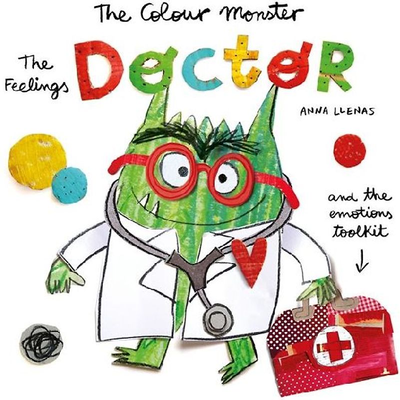 The Colour Monster: The Feelings Doctor and the Emotions Toolkit