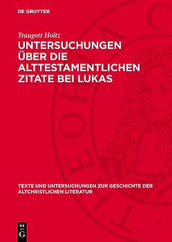 Untersuchungen über die alttestamentlichen Zitate bei Lukas