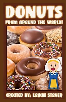 Donuts From Around the World!: A global history of donuts and fried doughs
