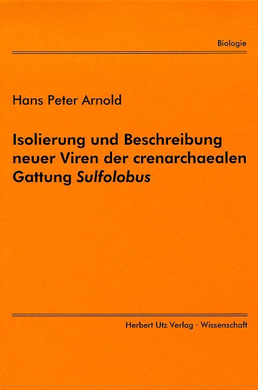 Isolierung und Beschreibung neuer Viren der crenarchaealen Gattung Sulfolobus