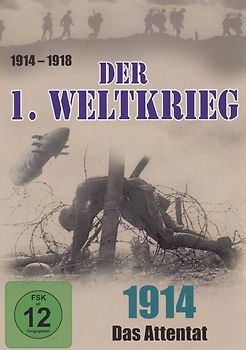 Der 1. Weltkrieg, Teil 1 - 1914 Das Attentat DVD