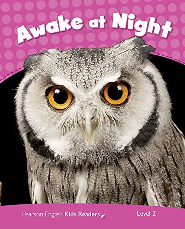Level 2: Awake at Night CLIL AmE (Pearson English Kids Readers)